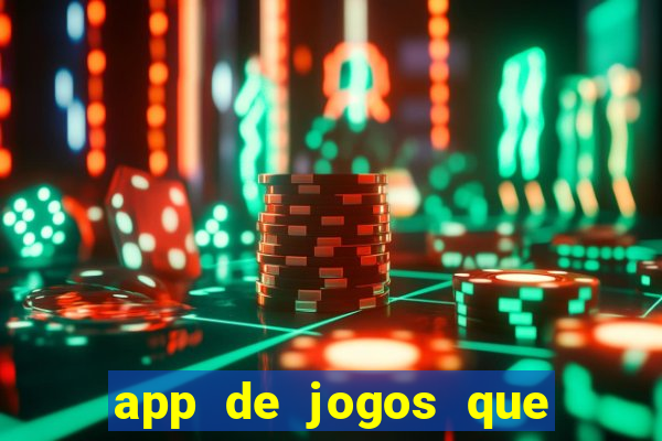 app de jogos que realmente pagam dinheiro